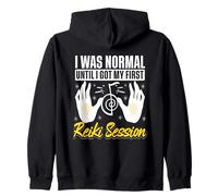 I Was Normal Until I Got My First Reiki Session Zip Hoodie