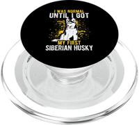 I WAS NORMAL UNTIL I GOT MY FIRST Siberian Husky Humor PopSockets PopGrip for MagSafe