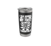 I was Normal Until I Got My First Tarantula Stainless Steel Insulated Tumbler