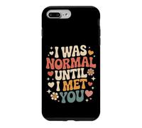 I Was Normal Until I Met You Couple Chaos Love Case for iPhone 7 Plus/8 Plus