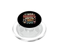 I Was Normal Until I Met You Couple Chaos Love PopSockets PopGrip for MagSafe