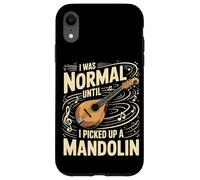 I Was Normal Until I Picked Up A Mandolin Music Case for iPhone XR