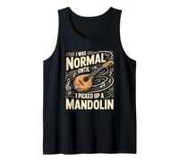 I was Normal Until I Picked Up A Mandolin Music Tank Top