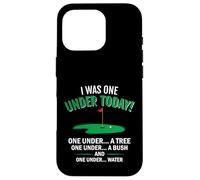 I Was One Under Today Funny Golf Lover Golfer Gift Case for iPhone 16 Pro