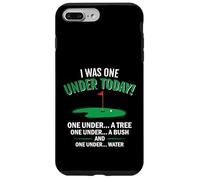 I Was One Under Today Funny Golf Lover Golfer Gift Case for iPhone 7 Plus/8 Plus