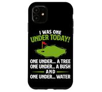 I Was One Under Today Funny Golf Lover Golfing Golf Course Case for iPhone 11
