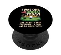 I Was One Under Today Golfer Golf Lover Golf Sarcasting Golf PopSockets Adhesive PopGrip