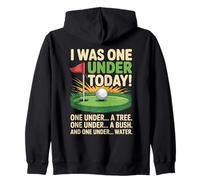 I Was One Under Today Golfer Golf Lover Golf Sarcasting Golf Zip Hoodie