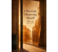 I Was Only Observing Myself: A Redefinition of Perceptual Structure and a Record of Self-Observation