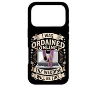 I Was Ordained Online The Wedding Will Be Fine Case for iPhone 17 Pro