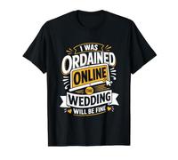I was Ordained Online The Wedding Will Be Fine Value Graphic T-Shirt, Men, Black, M