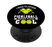 I Was Playing Pickleball Before It Was Cool PopSockets Adhesive PopGrip