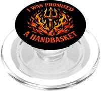 I Was Promised A Handbasket Funny Pitchfork Flames PopSockets PopGrip for MagSafe