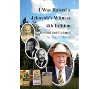 I Was Raised a Jehovah's Witness, 4th Edition: Revised and Updated