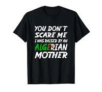 I was raised by a Algerian mother T-Shirt