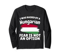I was Raised by a Hungarian Hungary Flag Gift Son Daughter Long Sleeve T-Shirt