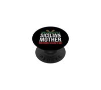I Was Raised By A Sicilian Mother Nothing Scares Me PopSockets Adhesive PopGrip