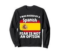 I was raised by a Spanish Spain Flag Gift for Son Daughter Sweatshirt