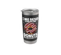 I was Raised to Believe that Donuts are Energy Bars Stainless Steel Insulated Tumbler