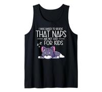 I was Raised to Believe that Naps are Not Just for Kids Tank Top