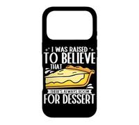 I Was Raised To Believe There Is Always Room For Dessert Case for iPhone 17 Pro