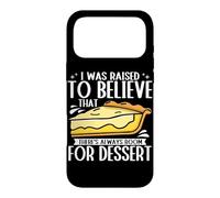 I Was Raised To Believe There Is Always Room For Dessert Case for iPhone 17 Pro Max