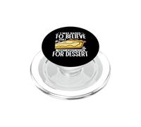I Was Raised To Believe There Is Always Room For Dessert PopSockets PopGrip for MagSafe