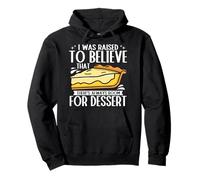 I Was Raised To Believe There Is Always Room For Dessert Pullover Hoodie