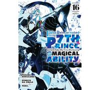 I Was Reincarnated as the 7th Prince – I'll Take My Time Perfecting My Magical Ability Vol. 16