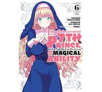 I Was Reincarnated as the 7th Prince so I Can Take My Time Perfecting My Magical Ability 6 (I WAS REINCARNATED AS 7TH PRINCE GN)