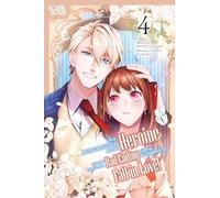 I Was Reincarnated as the Heroine on the Verge of a Bad Ending, and I'm Determined to Fall in Love!, Volume 4