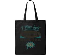 I was self-Quarantine Before it was Cool Funny Slogan Natural Ecological Cotton Tote Bag Black