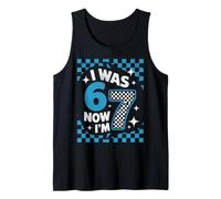 I was Six Now I'm Seven Years Old Birthday 7th Kids Funny 67 Tank Top
