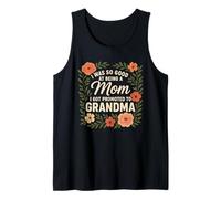 I Was So Good At Being A Mom I Got Promoted Grandma Tank Top