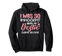 I Was So Innocent Until My Bestie Came Along Funny Friends Pullover Hoodie