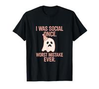 I Was Social Once Worst Mistake Ever Ghost Design T-Shirt