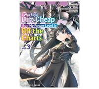 I Was Sold Dirt Cheap, But My Power Level Is Off the Charts Volume 3 (I Was Sold Dirt Cheap, But My Power Leve Series)