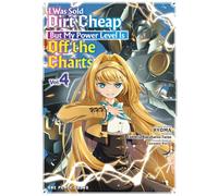 I Was Sold Dirt Cheap, But My Power Level Is Off the Charts Volume 4