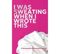 I Was Sweating When I Wrote This: A Menopause Journal for Hot Flash Relief, Reflections, and Doctor Notes