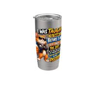 I was Taught to Think Before I Act Funny Sarcastic Saying Stainless Steel Insulated Tumbler