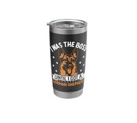 I was The Boss Until I Got A German Shepherd Stainless Steel Insulated Tumbler