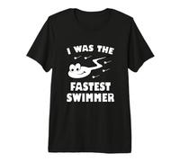 I was The Fastest Swimmer Premium T-Shirt