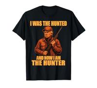 I Was The Hunted, Now I Am The Hunter Patriotic Trump T-Shirt