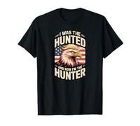 I Was the Hunted Now I’m the Hunter Patriotic Eagle USA T-Shirt
