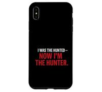 I Was the Hunted - Now I’m the Hunter T-Shir | Motivational Case for iPhone XS Max