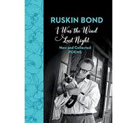 I Was the Wind Last Night: New and Collected Poems