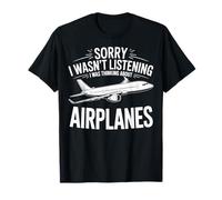 I was Thinking About Airplanes While You Talked T-Shirt