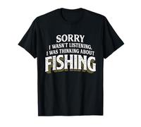 I was Thinking about Fishing - Funny Fishing Gift T-Shirt