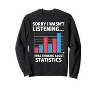 I Was Thinking About Statistics Funny Data Analyst Sweatshirt