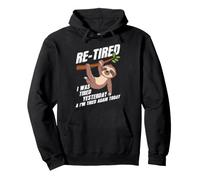 I WAS TIRED YESTERDAY & I'M TIRED AGAIN TODAY Cute Sloth Pullover Hoodie